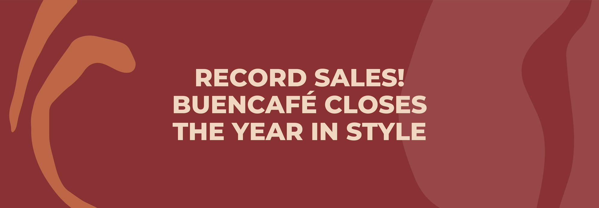 Read more about the article Record sales! Buencafé closes the year in style
