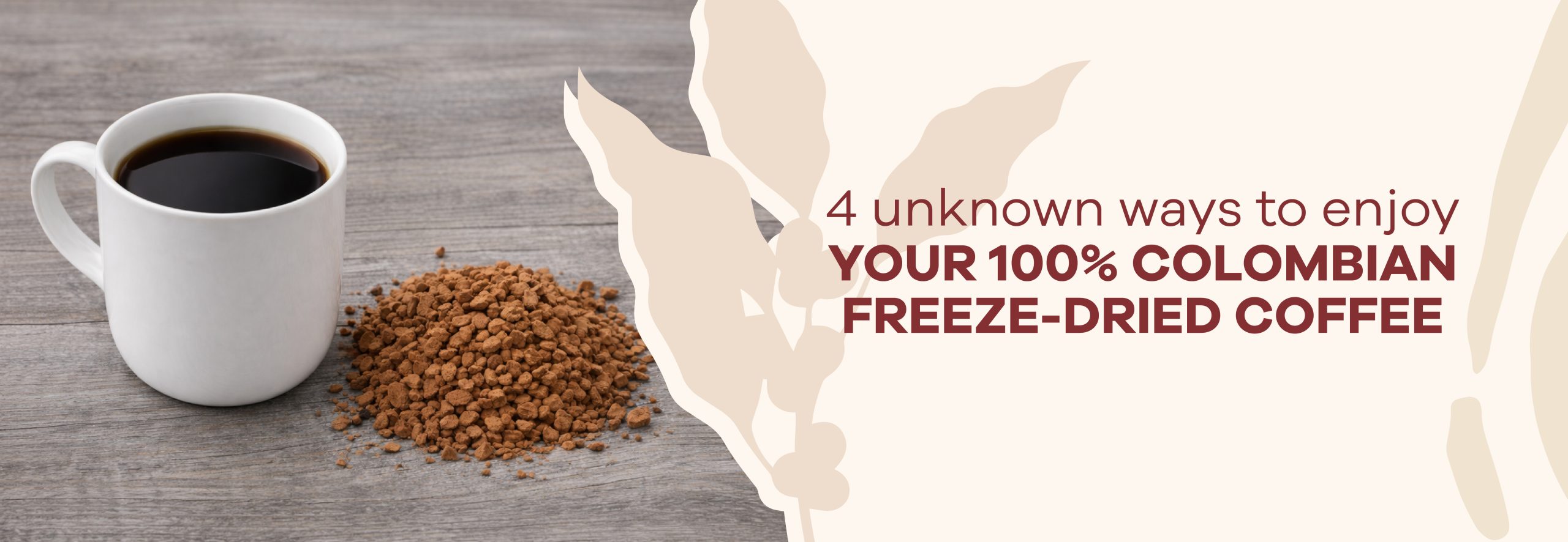 Read more about the article 4 Ways to Enjoy Your 100% Colombian Freeze-Dried Coffee You Might Not Know